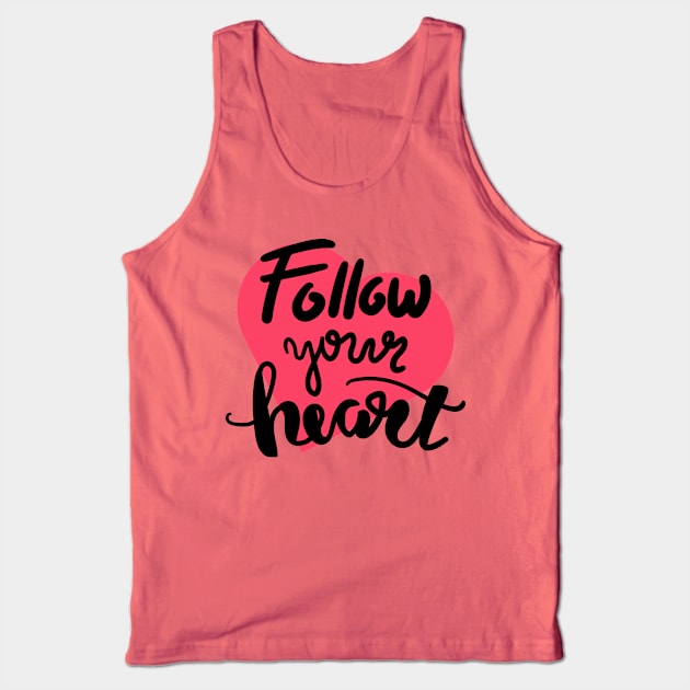 Follow Your Heart Tank Top by Alouna